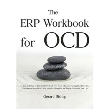 The ERP Workbook for OCD