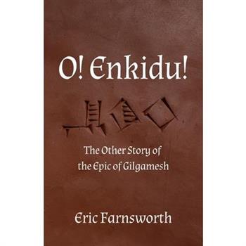 O! Enkidu!