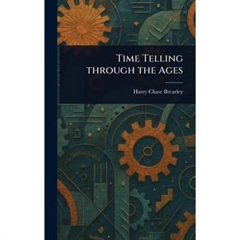 Time Telling Through the Ages