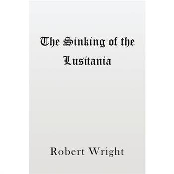 The Sinking of the Lusitania