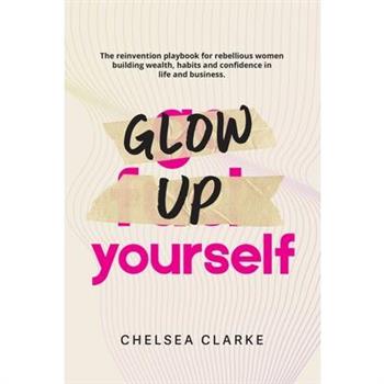 Glow Up Yourself