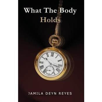What The Body Holds