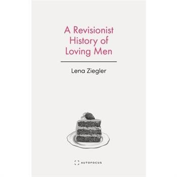 A Revisionist History of Loving Men