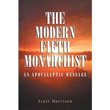 The Modern Fifth Monarchist