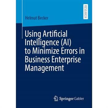 Using Artificial Intelligence (Ai) to Minimize Errors in Business Enterprise Management