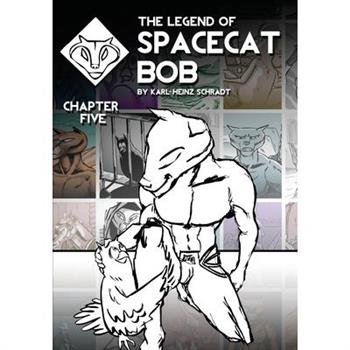 The Legend of Spacecat Bob - Chapter Five
