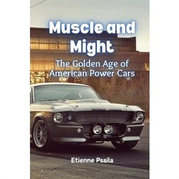 Muscle and Might