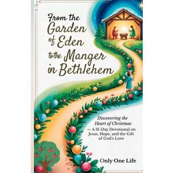 From the Garden of Eden to the Manger in Bethlehem