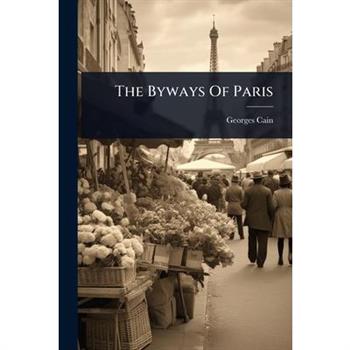 The Byways Of Paris