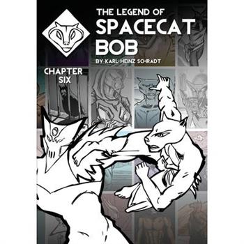 The Legend of Spacecat Bob - Chapter Six