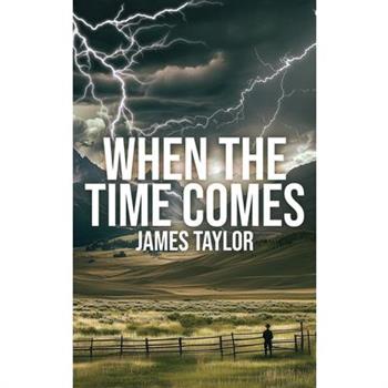 When The Time Comes