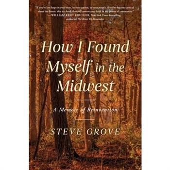 How I Found Myself in the Midwest