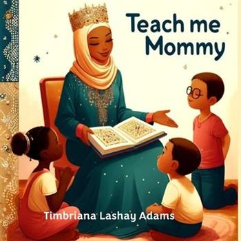 Teach me Mommy