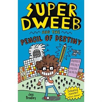 Super Dweeb and the Pencil of Destiny