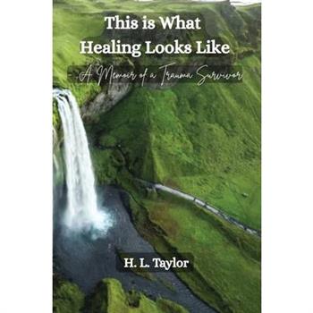 This is What Healing Looks Like