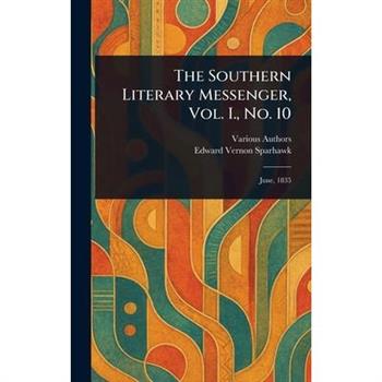 The Southern Literary Messenger, Vol. I., No. 10