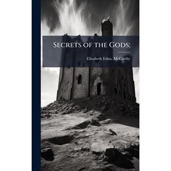 Secrets of the Gods;