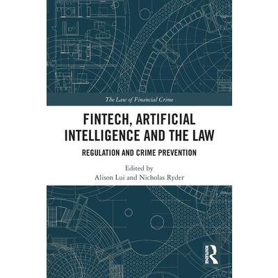 FinTech, Artificial Intelligence and the Law