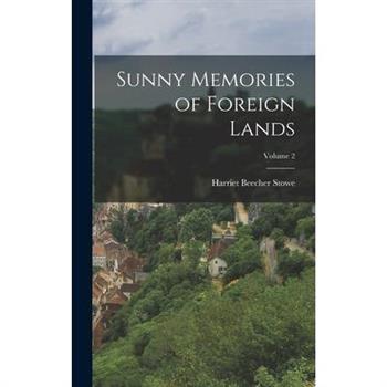 Sunny Memories of Foreign Lands; Volume 2