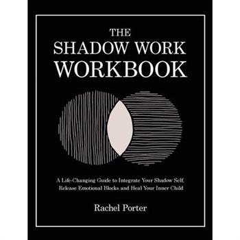 The Shadow Work Workbook