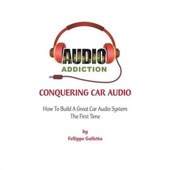Conquering Car Audio