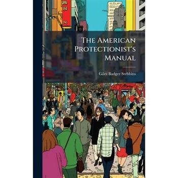 The American Protectionist's Manual