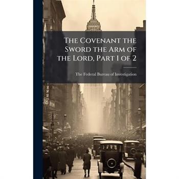 The Covenant the Sword the Arm of the Lord, Part 1 of 2