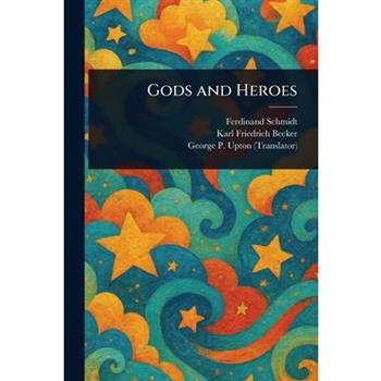 Gods and Heroes