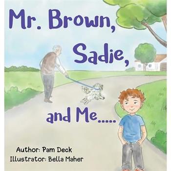 Mr. Brown, Sadie, and Me
