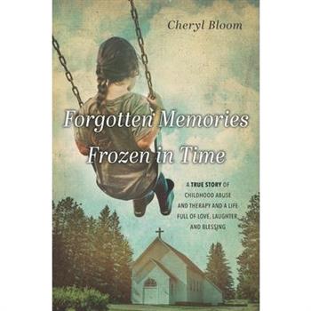 Forgotten Memories Frozen in Time