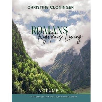 Romans, Righteous Living - Volume 2