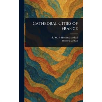 Cathedral Cities of France