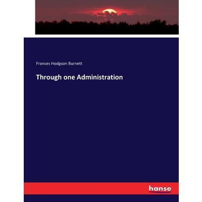 Through one Administration