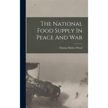 The National Food Supply In Peace And War