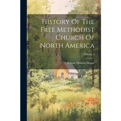 History Of The Free Methodist Church Of North America; Volume 2