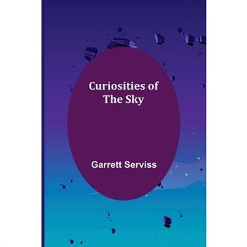 Curiosities of the Sky