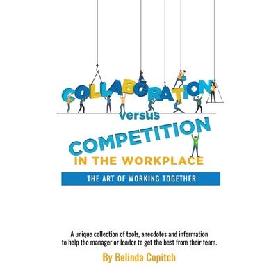 Collaboration versus Competition