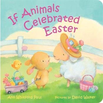 If Animals Celebrated Easter