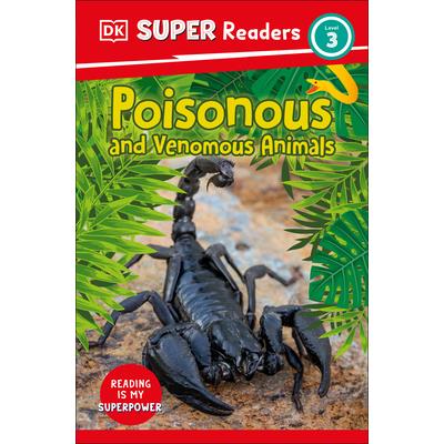 DK Super Readers Level 3 Poisonous and Venomous Animals