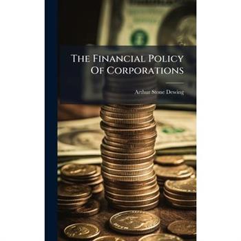 The Financial Policy Of Corporations