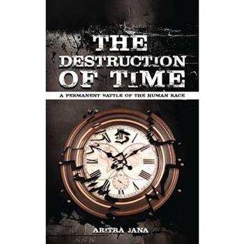 The Destruction of Time