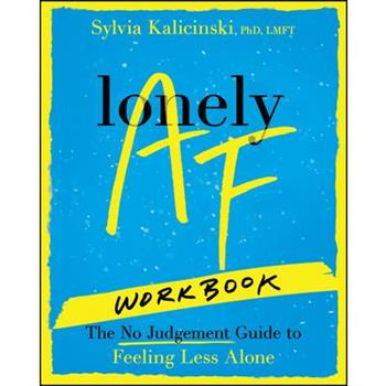 Lonely AF Workbook