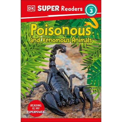 DK Super Readers Level 3 Poisonous and Venomous Animals