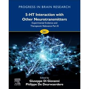 5-Ht Interaction with Other Neurotransmitters: Experimental Evidence and Therapeutic Relev