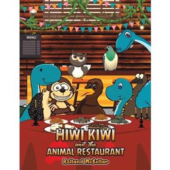 Hiwi Kiwi and the Animal Restaurant