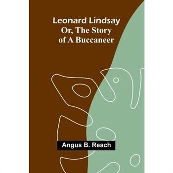 Leonard Lindsay; or, the story of a buccaneer