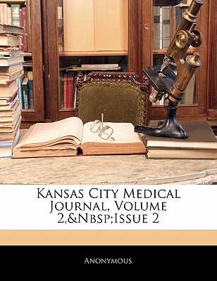 Kansas City Medical Journal, Volume 2, Issue 2
