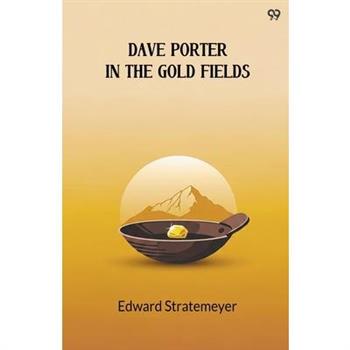 Dave Porter In The Gold Fields