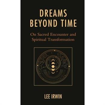 Dreams Beyond Time
