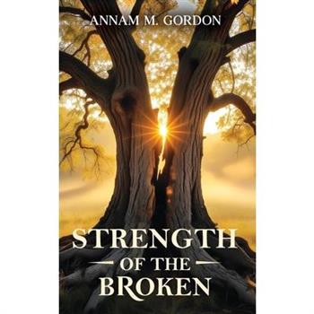 Strength of the Broken